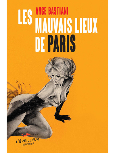Les mauvais lieux de Paris
