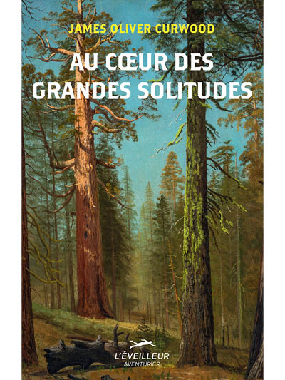 Au cœur des grandes solitudes