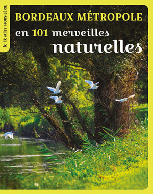 Bordeaux métropole en 101 merveilles naturelles