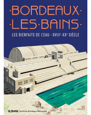 Bordeaux-les-Bains - XVIIIe-XXe siècle
