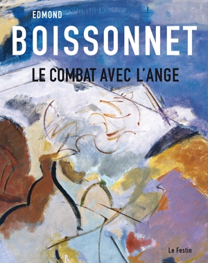 Edmond Boissonnet. Le Combat avec l'Ange | Le Festin