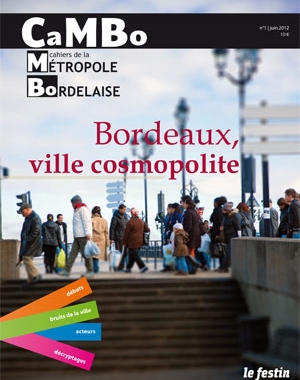 CaMBo #1 - Bordeaux, ville cosmopolite | Le Festin