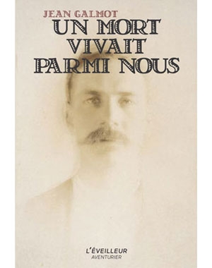 couverture Jean Galmot un mort vivait parmi nous éditions l'Eveilleur