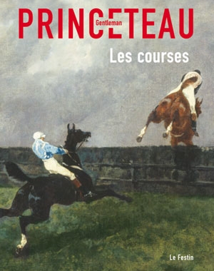Gentleman Princeteau - 2 - Les Courses | Le Festin
