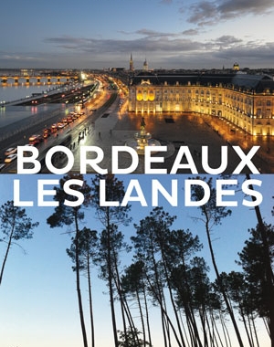 Bordeaux - Les Landes par Jacques Sargos - Le Festin