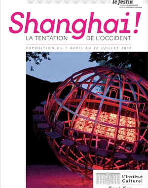 Shanghai ! La tentation de l'Occident | Le Festin