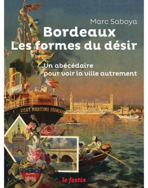 Bordeaux. Les Formes du Désir 
