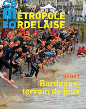 Cambo #9 - Sport, Bordeaux terrain de jeux