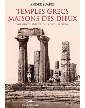 Temples grecs, maisons des dieux