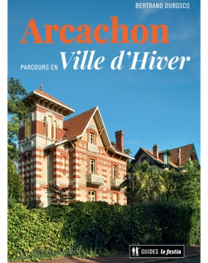 Arcachon, parcours en Ville d'Hiver