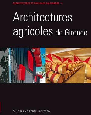 Architectures agricoles de Gironde | Le Festin | CAUE