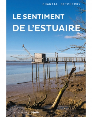 Le sentiment de l'estuaire - Chantal Detcherry (nouvelle édition)