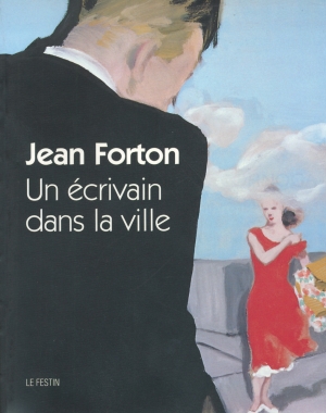 Jean Forton - Un écrivain dans la ville