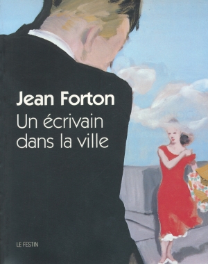 Jean Forton - Un écrivain dans la ville