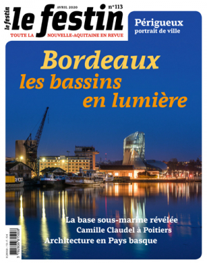  Le Festin #113 - Explorez vos patrimoines / Bordeaux les bassins de lumières