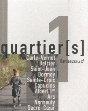 Portrait de quartier (s) - Bordeaux Sud