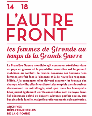 14/18, L’autre front. Les femmes de Gironde au temps de la Grande Guerre