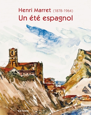Henri Marret (1878-1964) - Un été espagnol | Le Festin