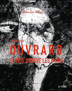 Bernard Ouvrard - La Tête contre les murs