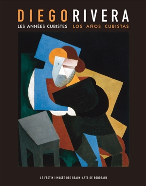 Diego Rivera - Les années cubistes | Le Festin